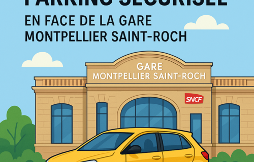 Place de parking sécurisée – Juste en face de la gare Saint-Roch Montpellier – Journée ou week-end